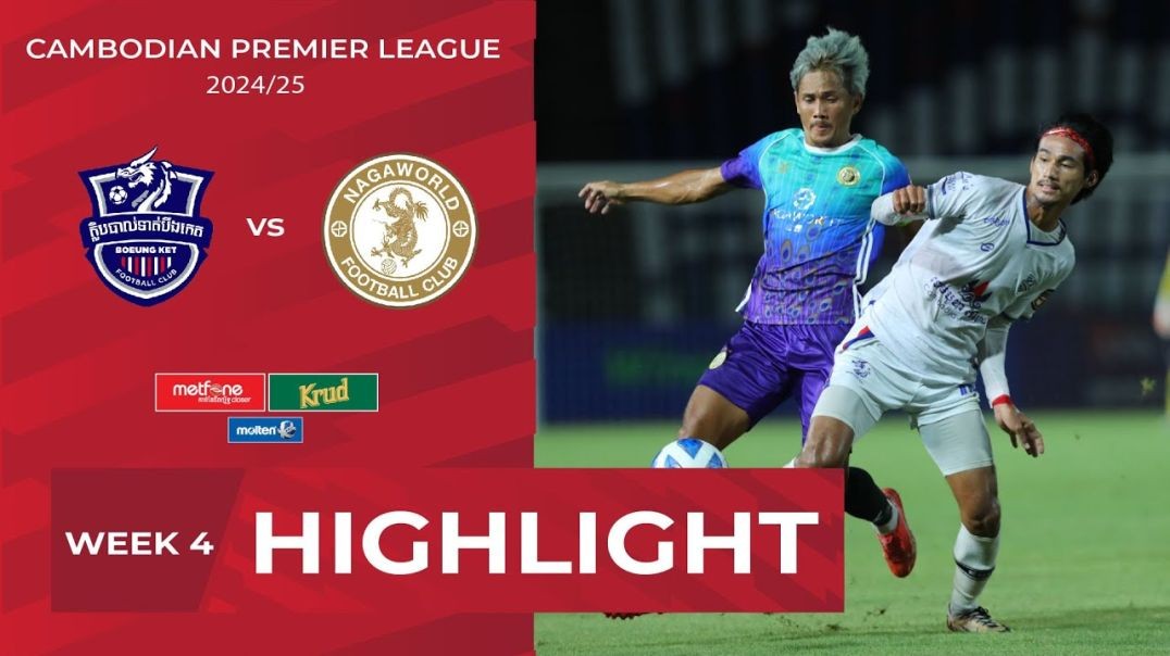 Highlight Boeung Ket FC (1-3) Nagaworld FC   CPL-WEEK4