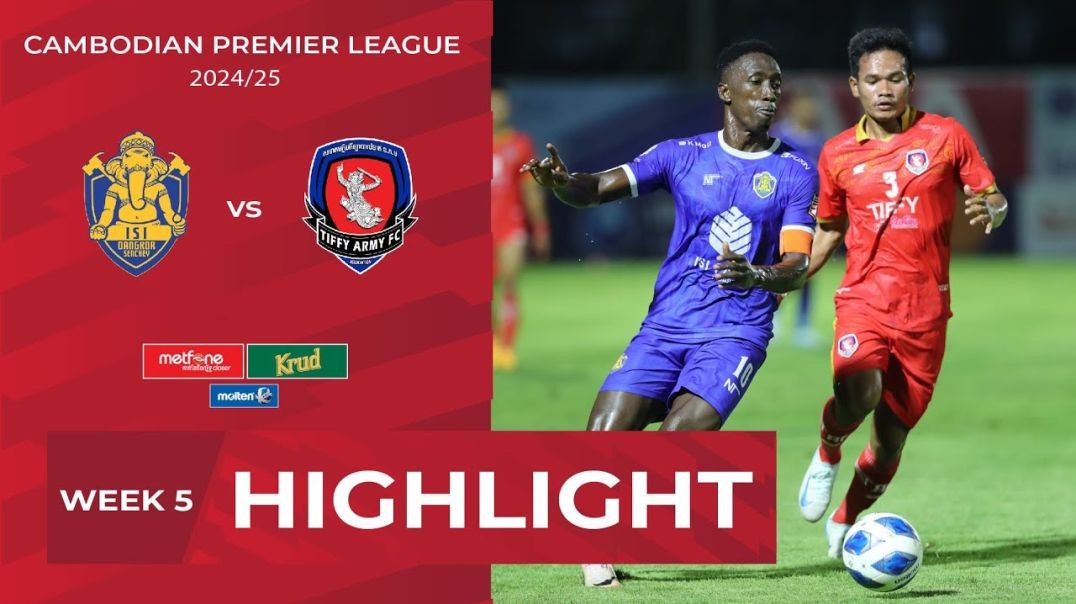 Highlight_ ISI Dangkor Senchey FC (2-2) Tiffy Army FC _ CPL-WEEK5