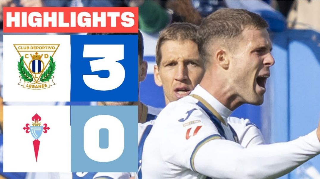 ⁣CD LEGANÉS 3 - 0 RC CELTA I RESUMEN LALIGA EA SPORTS