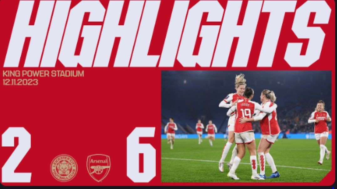 BIG COMEBACK!   Leicester City vs Arsenal (2-6)   Lacasse, Foord, Russo Pelova, &amp;amp; more!