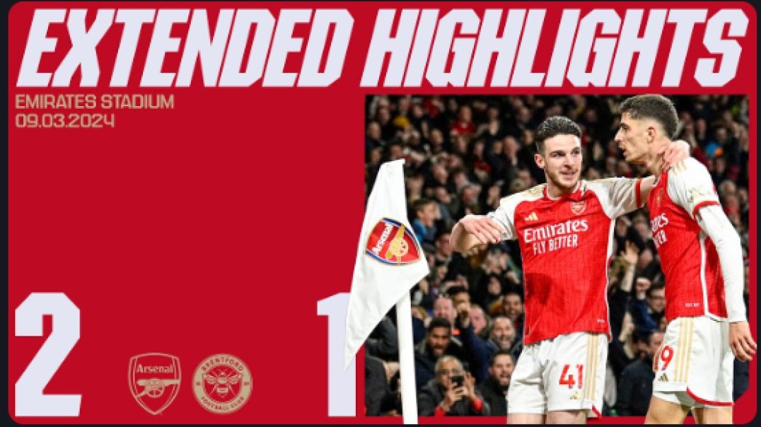 ⁣RICE &amp;amp; HAVERTZ GOALS CLAIM ALL THREE POINTS   EXTENDED HIGHLIGHTS   Arsenal vs Brentford