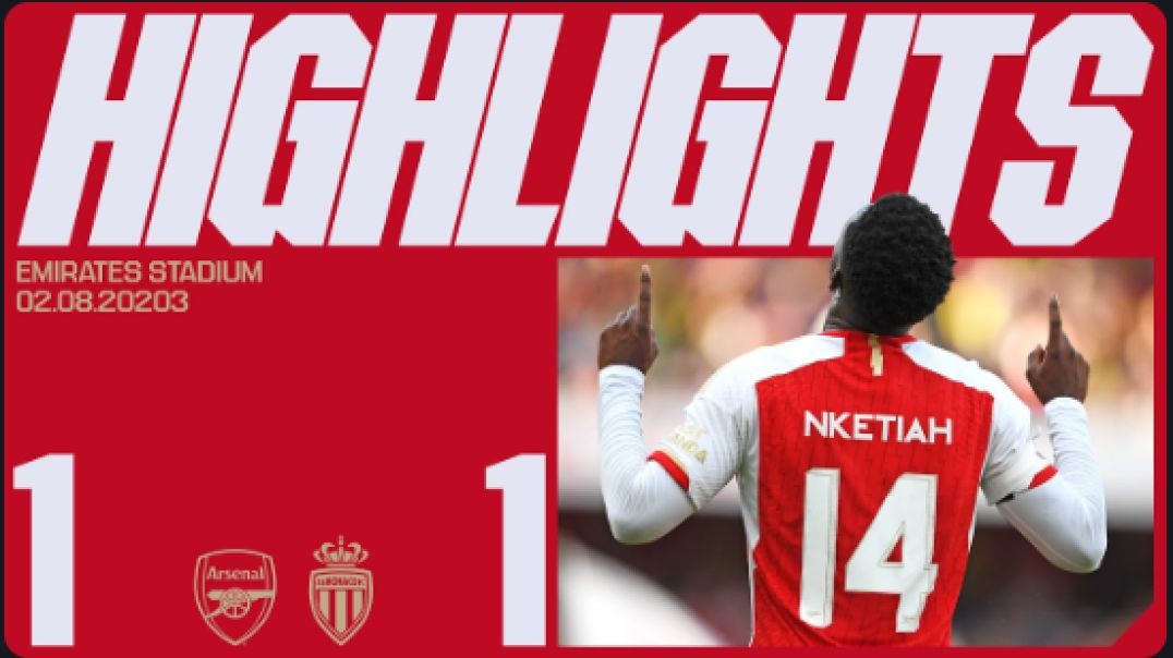 ⁣HIGHLIGHTS   Arsenal vs AS Monaco (1-1)   Emirates Cup   Nketiah