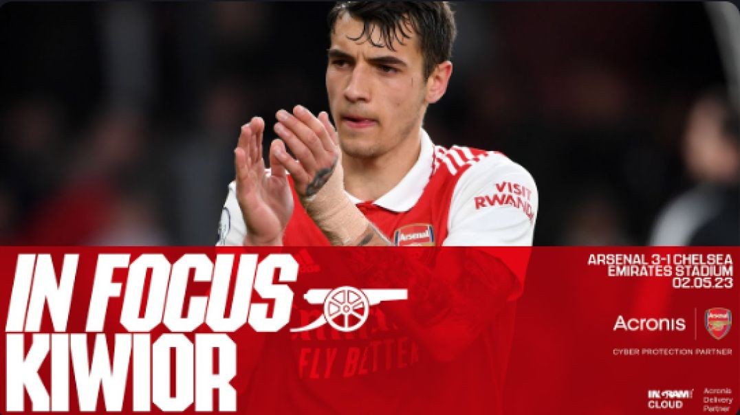 ⁣IN FOCUS   Jakub Kiwior   Arsenal vs Chelsea (3-1)   Premier League