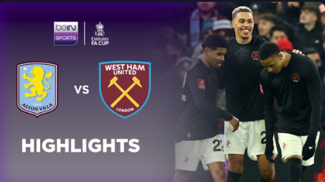 Aston Villa 2-1 West Ham   FA Cup 24 25 Match Highlights