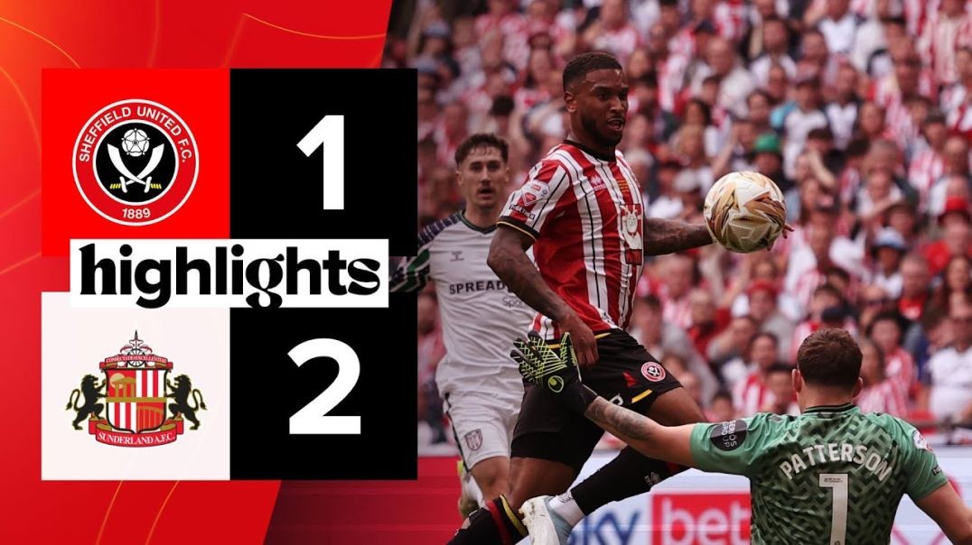 ⁣Sheffield United 1-2 Sunderland   EFL Championship Play-off Final highlights