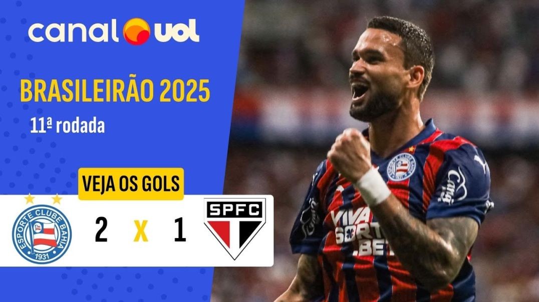 BAHIA 2 X 1 SÃO PAULO VEJA OS GOLS DA PARTIDA PELO BRASILEIRÃO